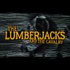 Foto de: The Lumberjacks and The Cavalry