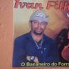 Foto de: Ivan Filho o Bananeiro do Forró