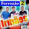 Foto de: Forrozão 2 irmão