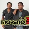 Foto de: OS DOIS MORENOS