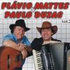 Foto de: Flavio Mattes e Paulo Duzac