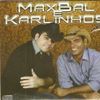 Foto de: Max Bal e Karlinhos