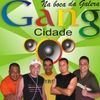 Foto de: GANG CIDADE