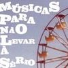 Foto de: Músicas Para Não Levar à Sério