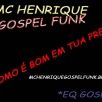 Mc Henrique Gospel Funk