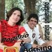 ROGERIO  E ADRIANO