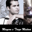 Maycon e Tiago Matina (Compositor)