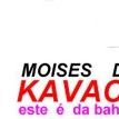 moises do kavaco