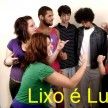 Lixo é Luxo