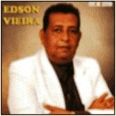 Edson Vieira - O Xerife do Amor