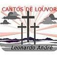Leonardo André - Cantos de Louvor