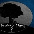 Is Anybody There?