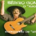 Sérgio Gomes "O Xucro"