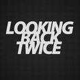 Looking Back Twice²