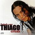 THIAGO CRUZZ cantando o amor