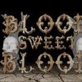 BLOOD SWEET BLOOD