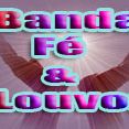 Banda Fé & Louvor