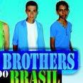 Os Brothers do Brasil
