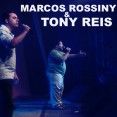 Marcos Rossiny & Tony Reis