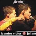 Leandro victor e Juliano ao vivo