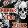 O Terror Do Funk