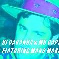 Dj Cavanha & Mc Capetão Feat. Mano Marreta