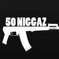 50 Niggaz