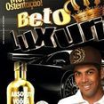 BETO LUXURIA o rei da ostentação