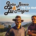 João Bosco e Léo Mágno