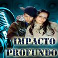 IMPACTO PROFUNDO