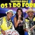 SANTINO BRAZ & OS 3 DO FORRÓ