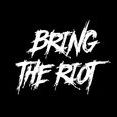 Bring the Riot
