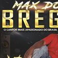MAX DO BREGA