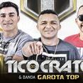 TICO DO CRATO & BANDA GAROTA TOP