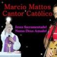 Marcio Mattos Cantor e Compositor Católico