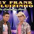 NEY FRANK E LUIZINHO