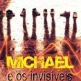 michael e os invisiveis