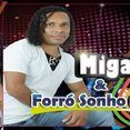 MIGA & Forro SOnho Real