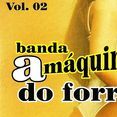 A Máquina do Forró Vol.02