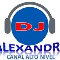 Canal Alto Nivel DJ ALEXANDRE LOPES