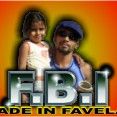 F.B.I. MADE IN FAVELA