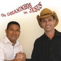 Os goianinhos de Jesus - Lucas Kaetti e Erivan Rios