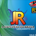 JR A EXPLOSÃO DO BREGA (LANÇAMENTO)