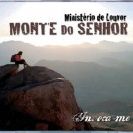 MINISTÉRIO DE LOUVOR MONTE DO SENHOR