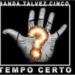 Banda Talvez Cinco