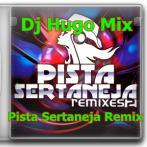 CD Pista Sertaneja Remix (By DjHugo