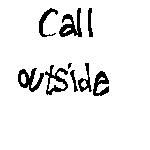 Call Outside