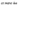 os mano lee