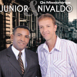 Os missionários ( Júnior e Nivaldo )