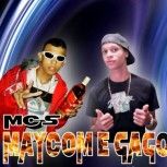 Mc's Maycom e Gago